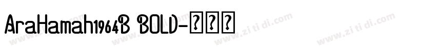 AraHamah1964B BOLD字体转换